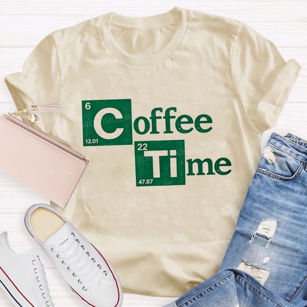 Coffee Time Periodic Table Science Teacher T-shirt