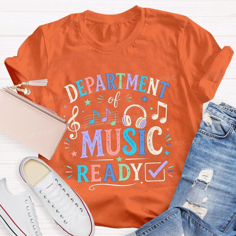 Department Of Music Ready Treble Clef Music Notes Teacher T-shirt