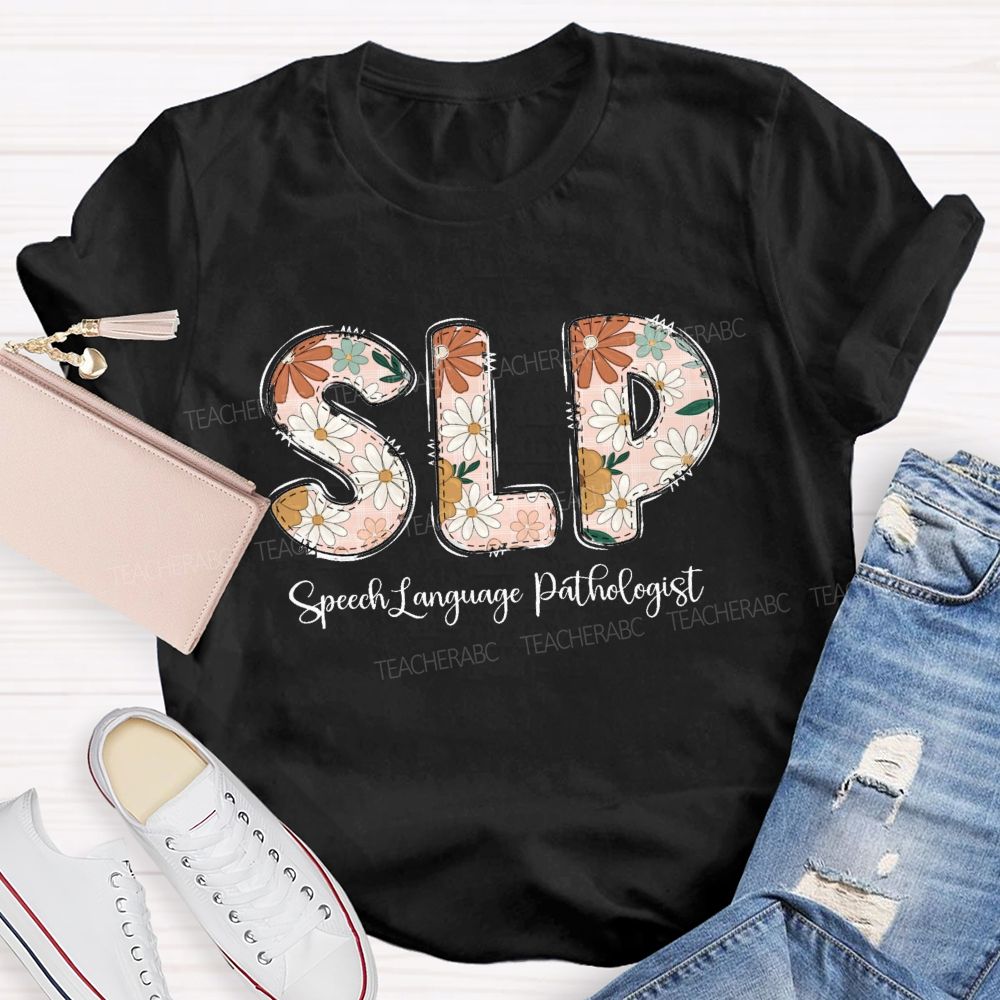 Floral SLP Speech Language Pathologist Teacher T-shirt