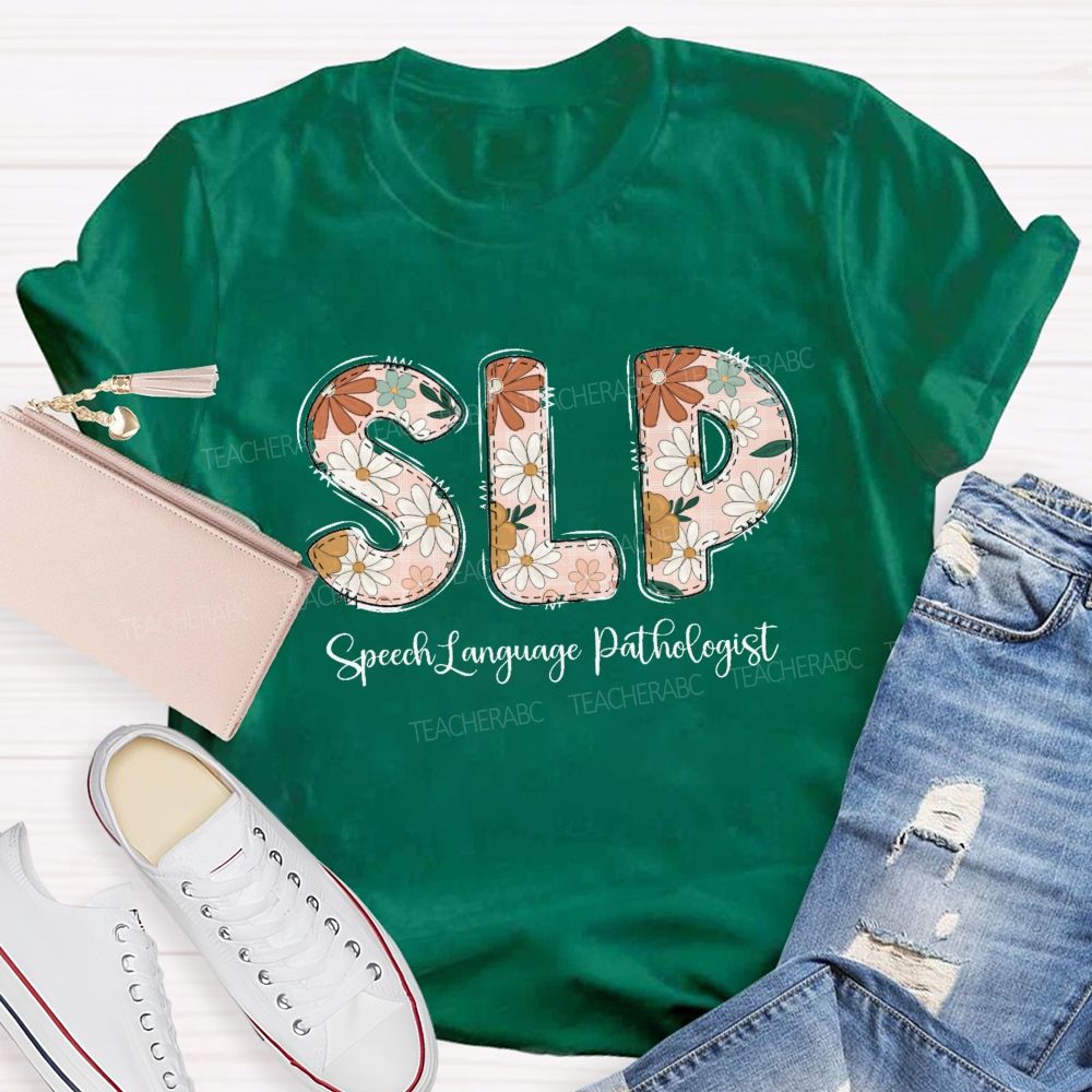 Floral SLP Speech Language Pathologist Teacher T-shirt