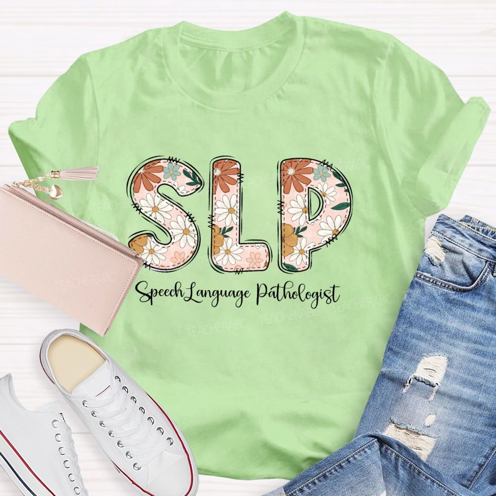 Floral SLP Speech Language Pathologist Teacher T-shirt
