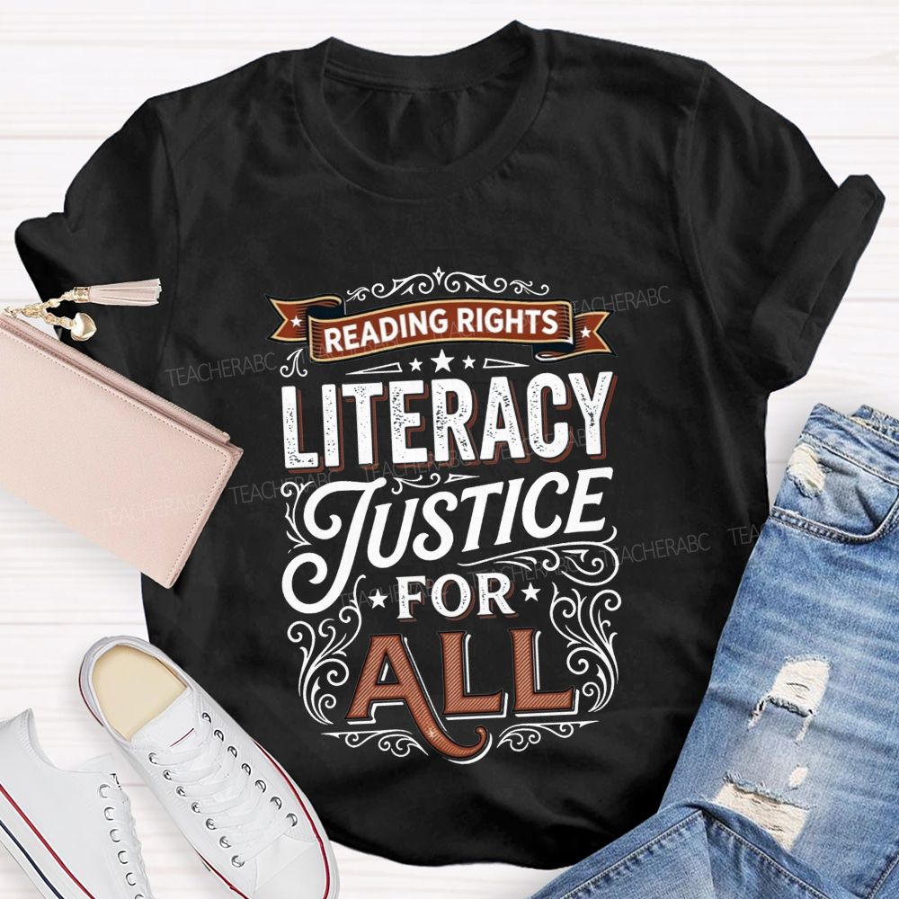 Reading Rights Literacy Justice For All Teacher T-shirt