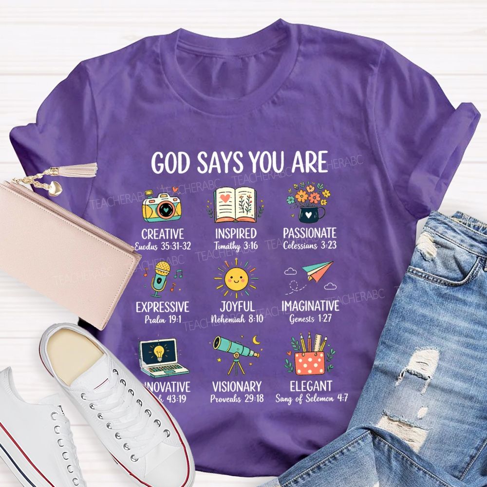 God Says You Are Creative Inspired Passionate Art Teacher T-shirt