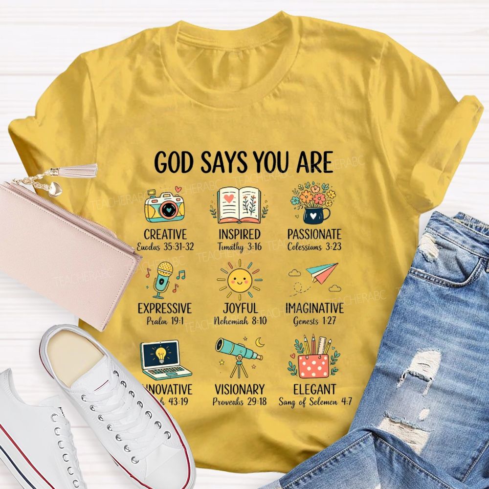 God Says You Are Creative Inspired Passionate Art Teacher T-shirt