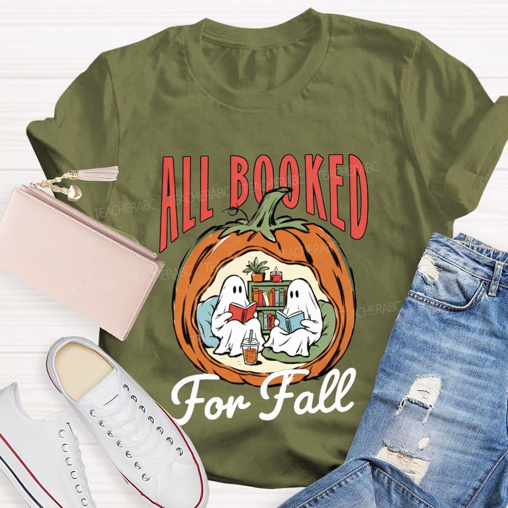 All Booked For Fall Reading Books Inside Pumpkin Teacher T-shirt