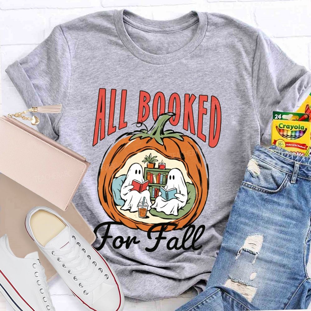 All Booked For Fall Reading Books Inside Pumpkin Teacher T-shirt