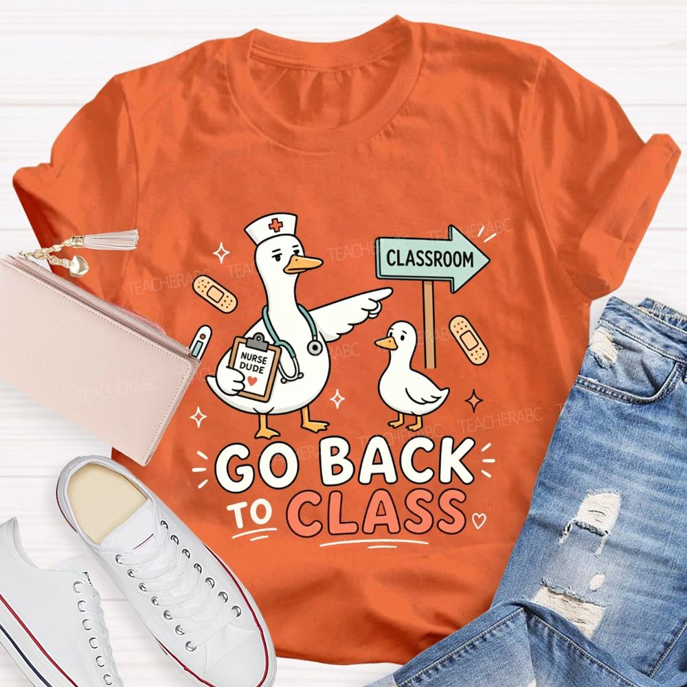 Go Back To Class Funny Duck School Nurse T-shirt