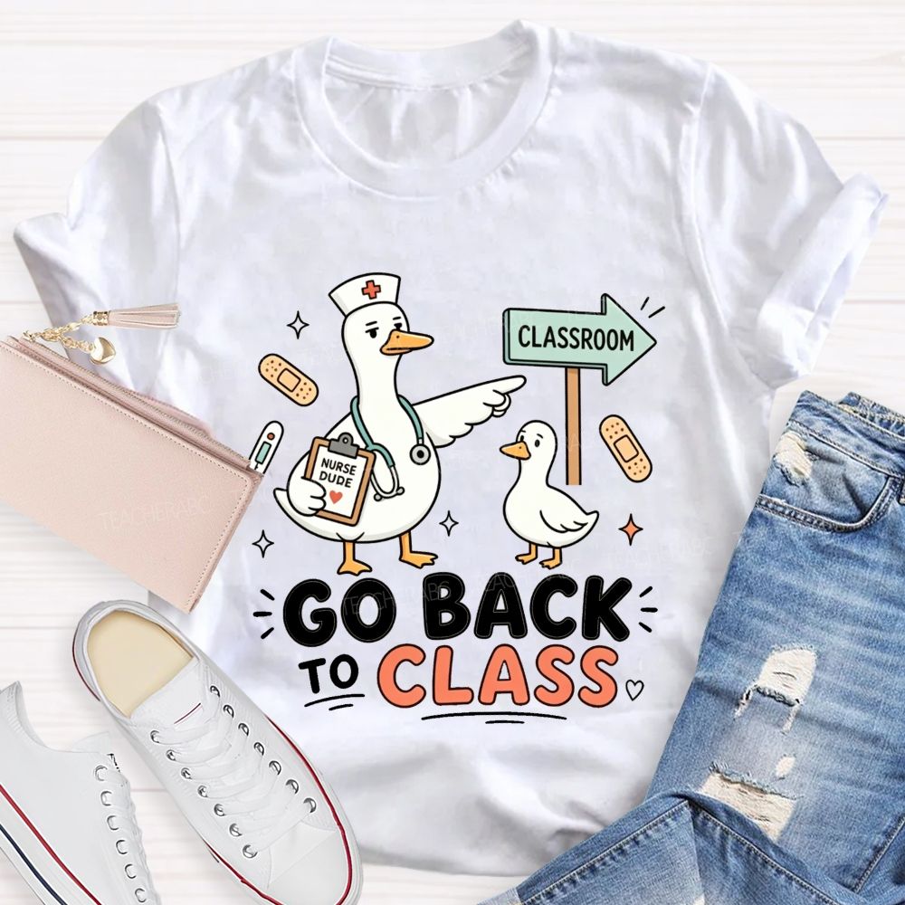 Go Back To Class Funny Duck School Nurse T-shirt