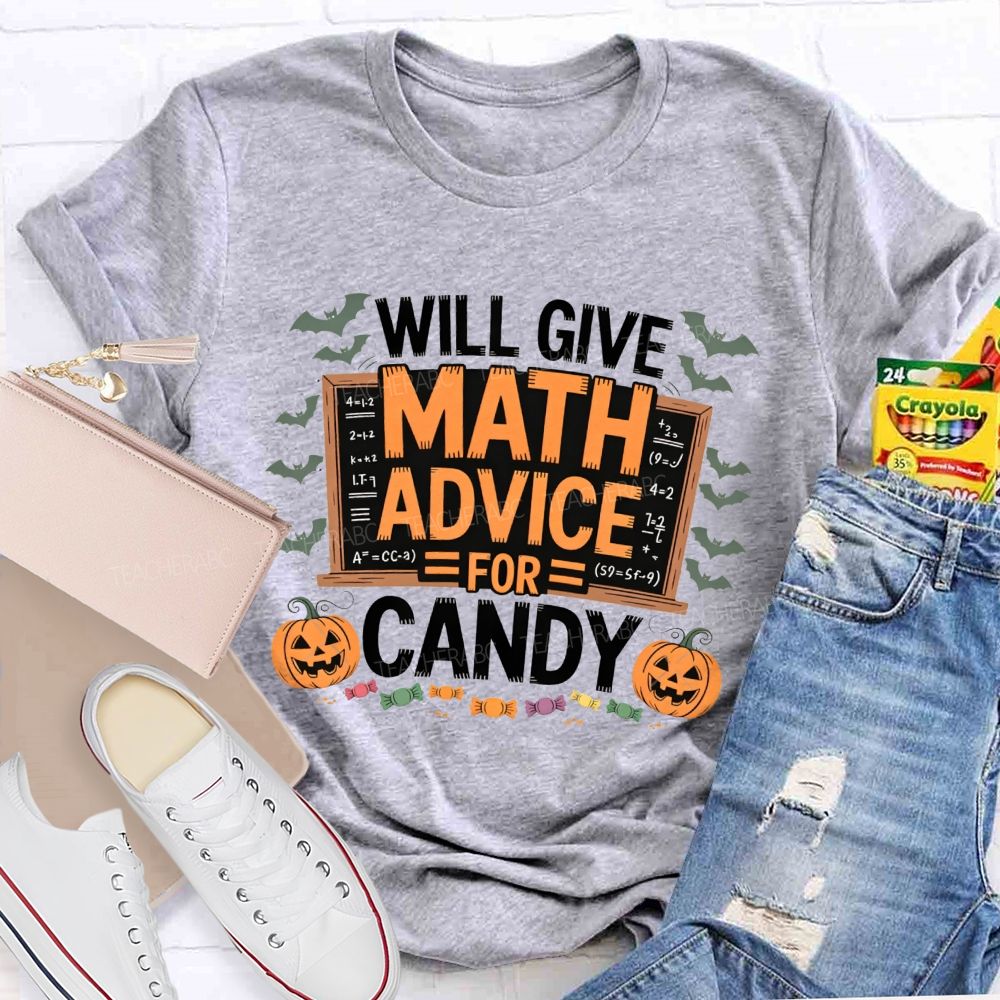 Will Give Math Advice For Candy Halloween Math Teacher T-shirt