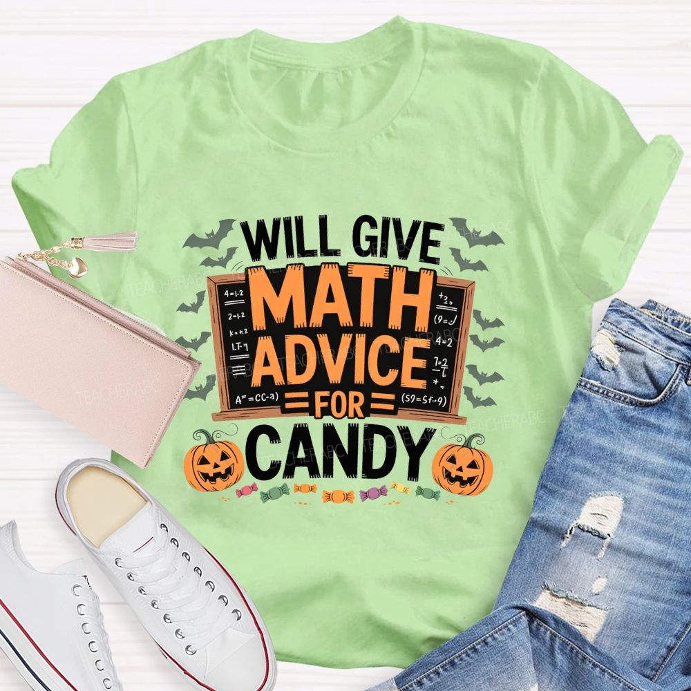 Will Give Math Advice For Candy Halloween Math Teacher T-shirt