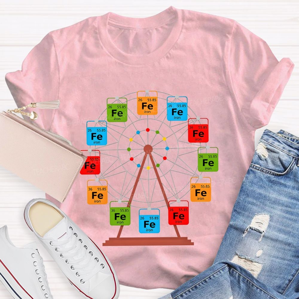Ferris Wheel Fe Iron Periodic Table Science Nerd Teacher T-shirt