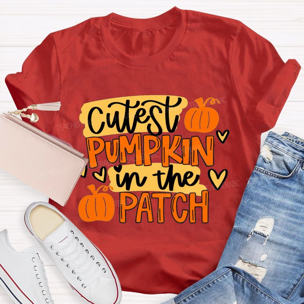 Cutest Pumpkin In The Patch Teacher T-shirt