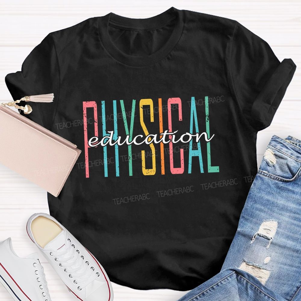 Physical Education Colorful Letter Teacher T-shirt