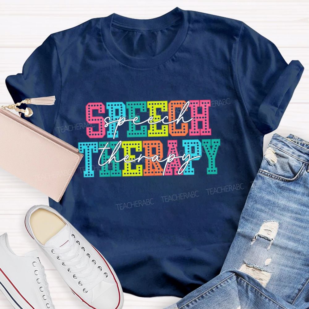 Speech Therapy Colorful Letter Teacher T-shirt