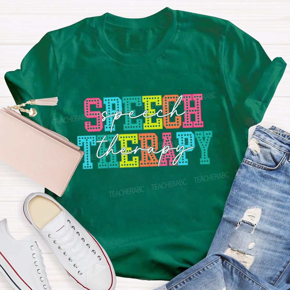 Speech Therapy Colorful Letter Teacher T-shirt
