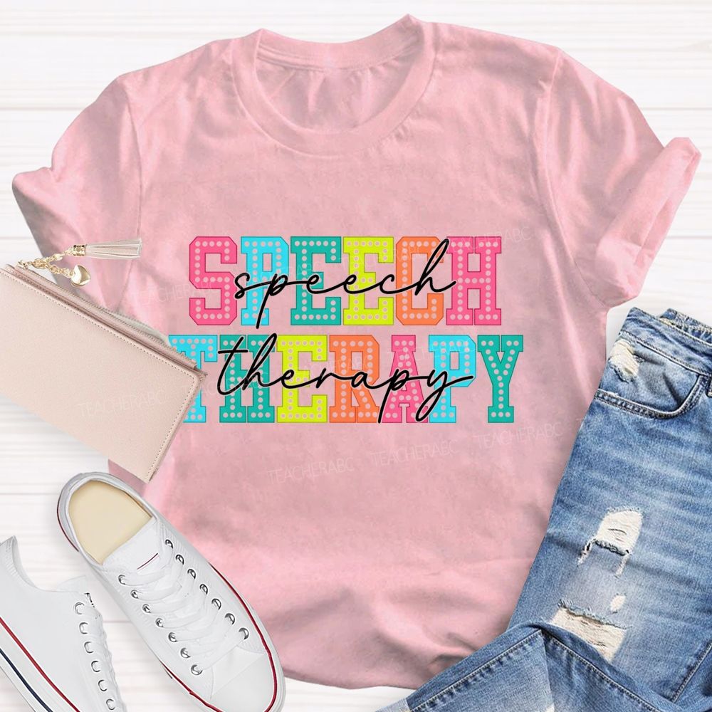 Speech Therapy Colorful Letter Teacher T-shirt