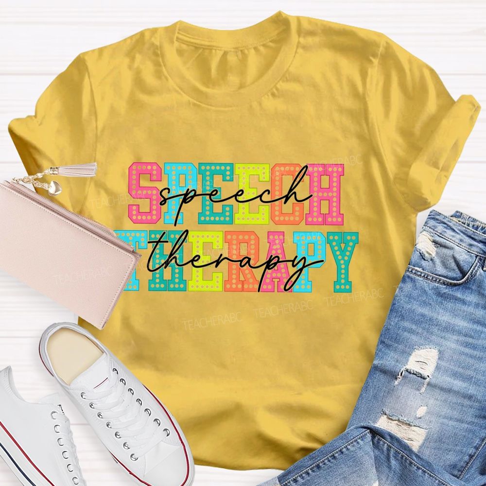 Speech Therapy Colorful Letter Teacher T-shirt