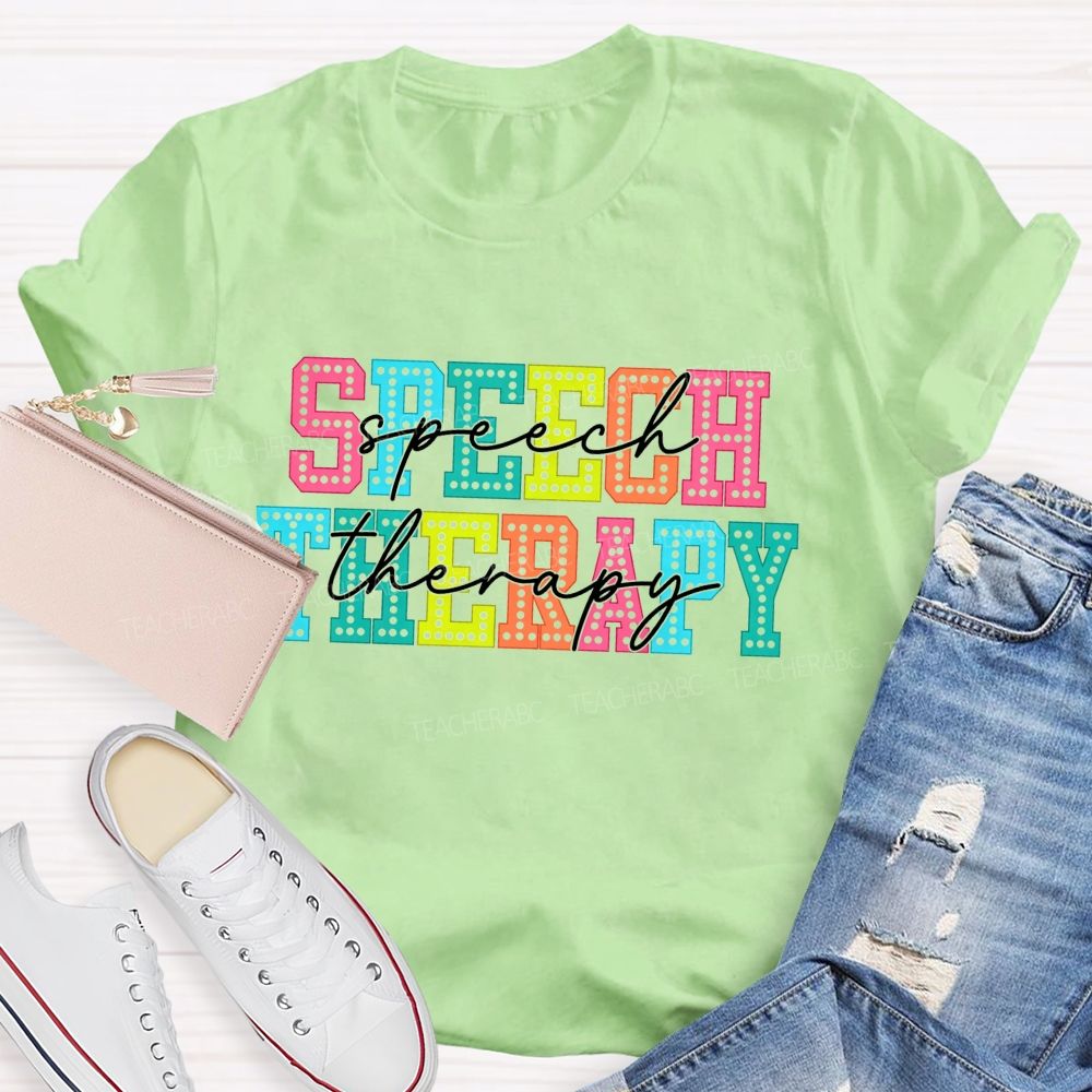 Speech Therapy Colorful Letter Teacher T-shirt