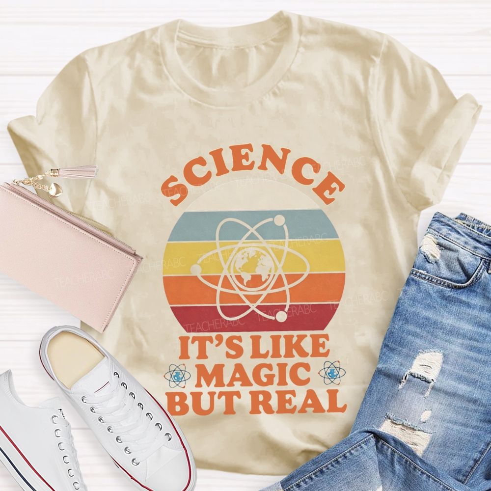 Science It's Like Magic But Real Teacher T-Shirt