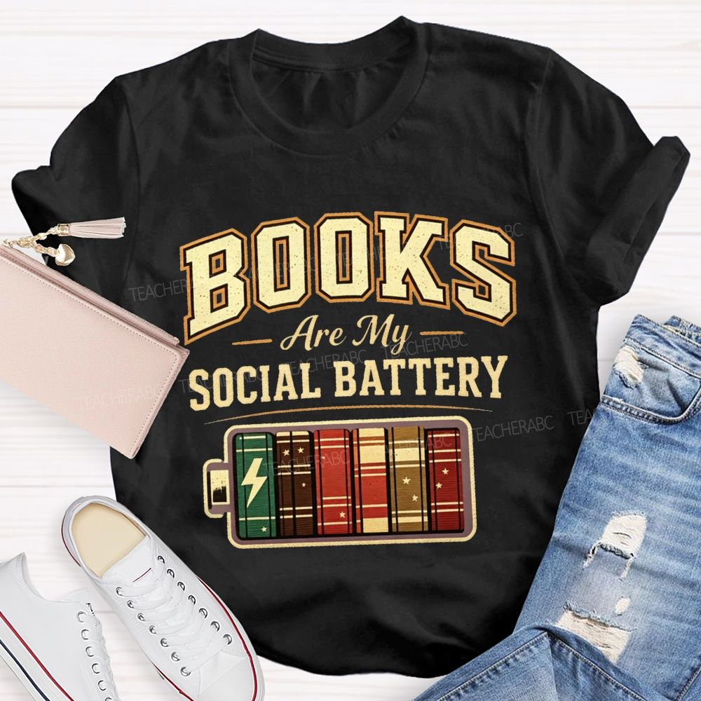 Books Are My Social Battery Teacher T-shirt
