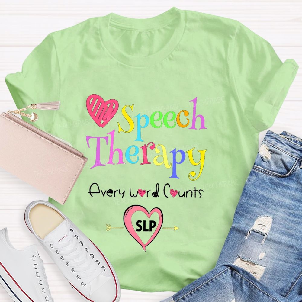 Speech Therapy Every Word Counts Language Pathologist Teacher T-shirt