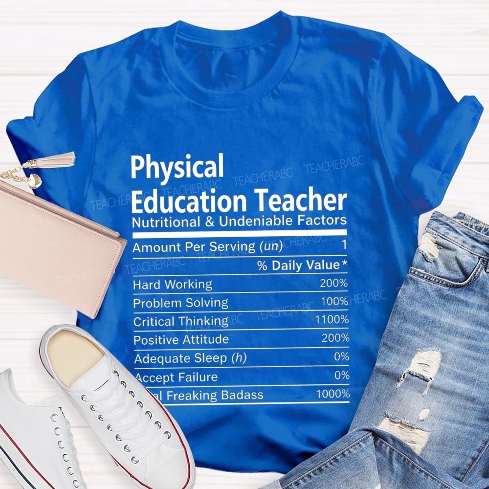Physical Education Teacher Nutritional And Undeniable Factors Amount Per Serving T-shirt