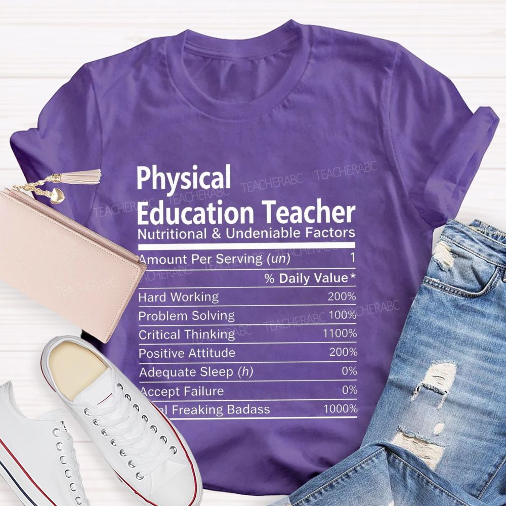 Physical Education Teacher Nutritional And Undeniable Factors Amount Per Serving T-shirt