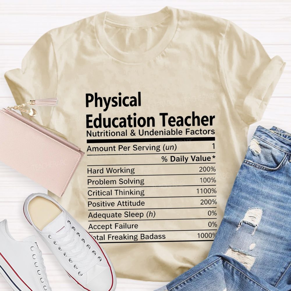 Physical Education Teacher Nutritional And Undeniable Factors Amount Per Serving T-shirt
