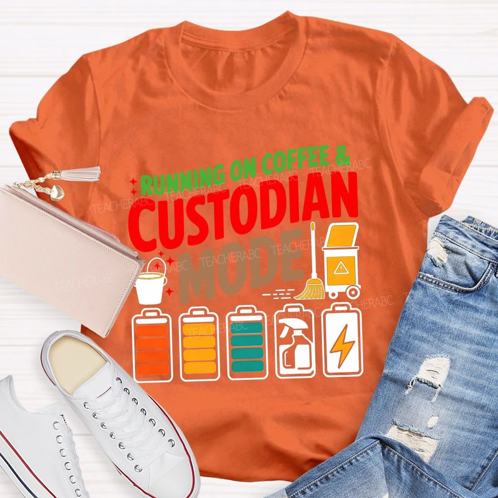 Running On Coffee And Custodian Mode T-shirt