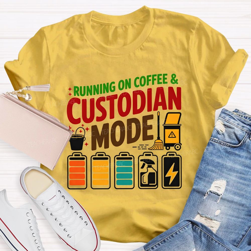 Running On Coffee And Custodian Mode T-shirt