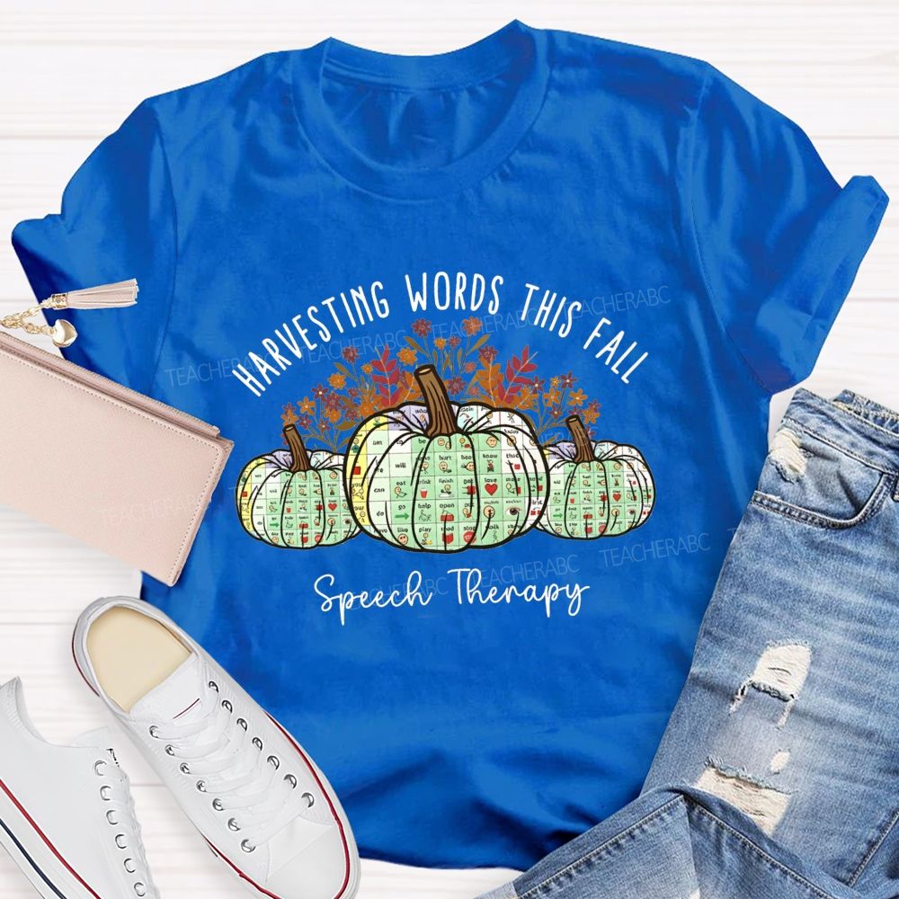 Harvesting Words This Fall Speech Therapy Teacher T-shirt