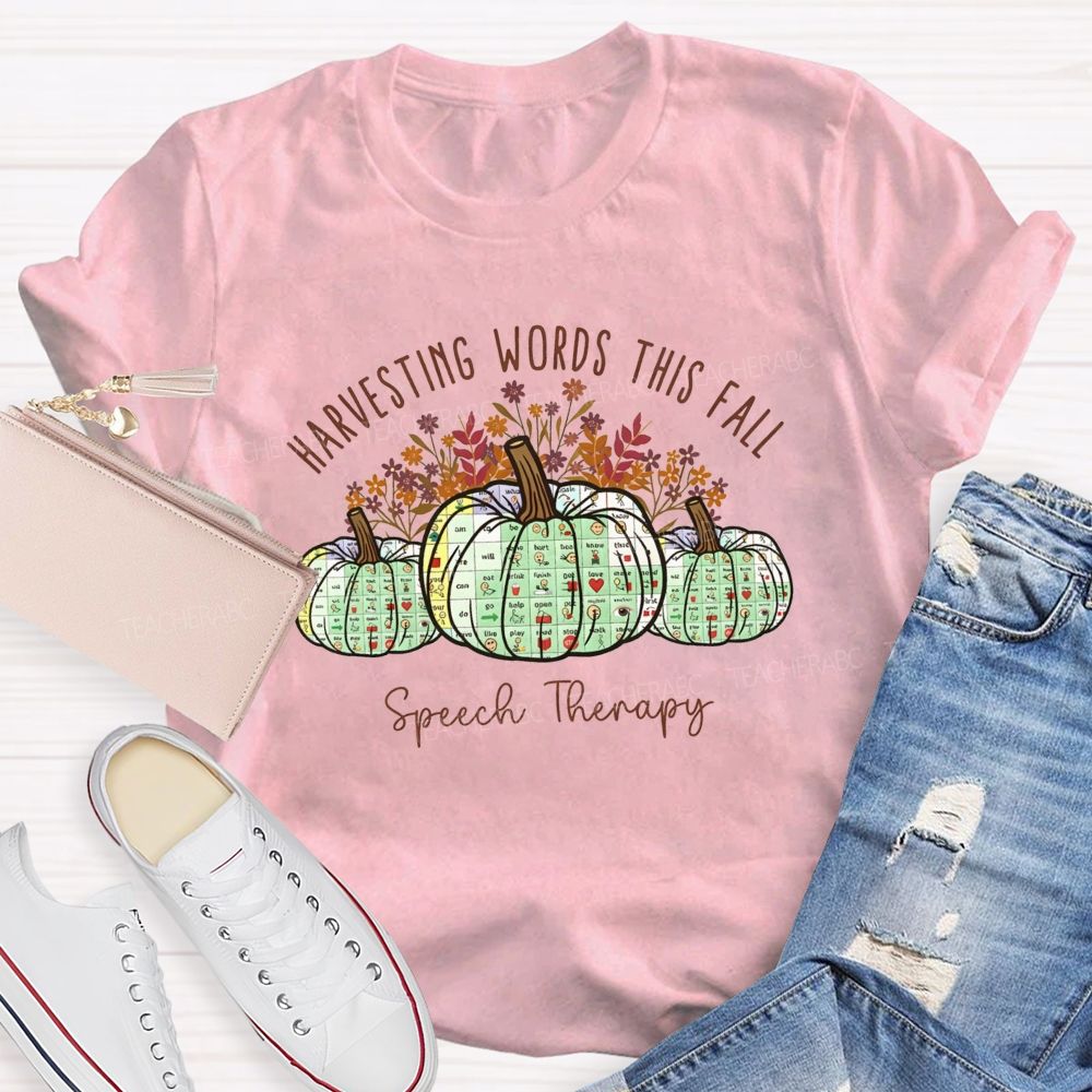 Harvesting Words This Fall Speech Therapy Teacher T-shirt