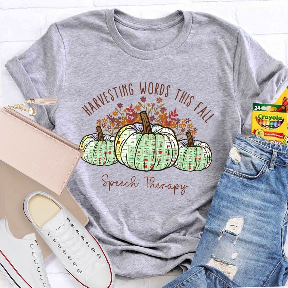 Harvesting Words This Fall Speech Therapy Teacher T-shirt