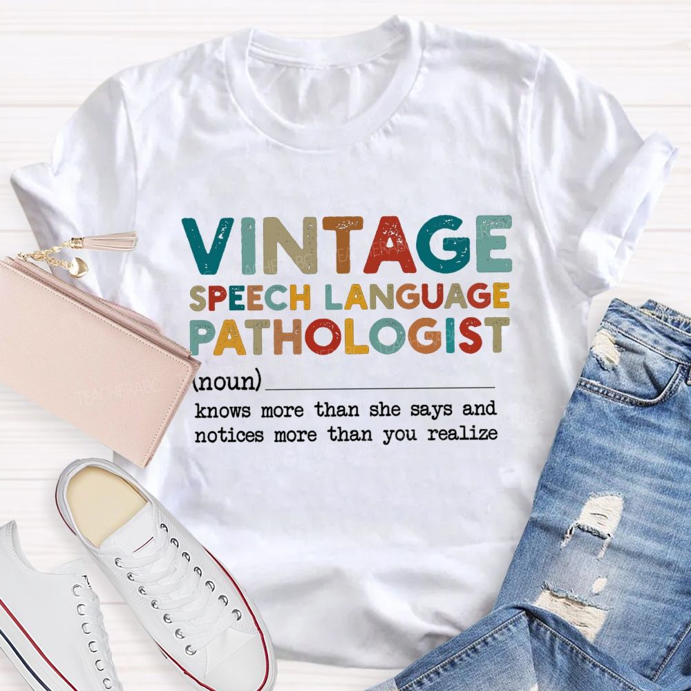 Vintage Speech Language Pathologist Knows More Than She Says And Notices More Than You Realize T-shirt