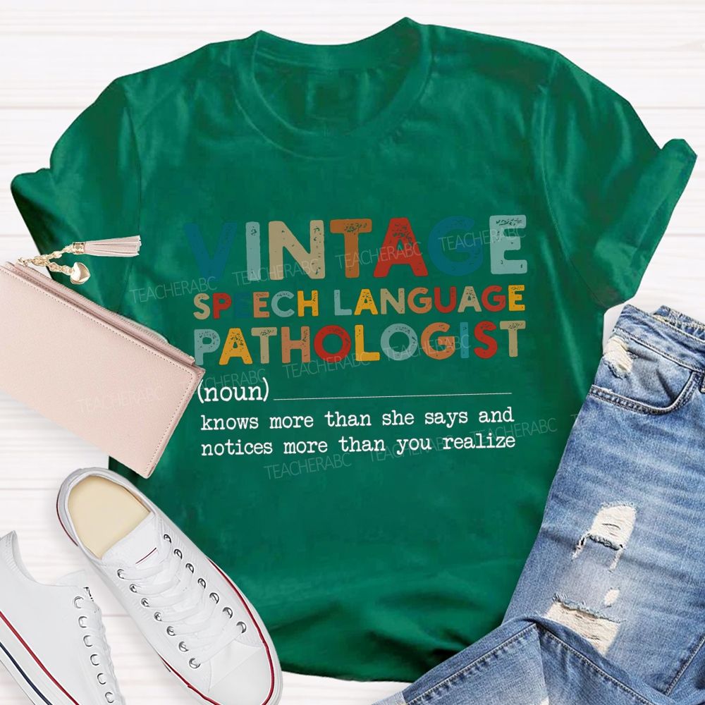 Vintage Speech Language Pathologist Knows More Than She Says And Notices More Than You Realize T-shirt