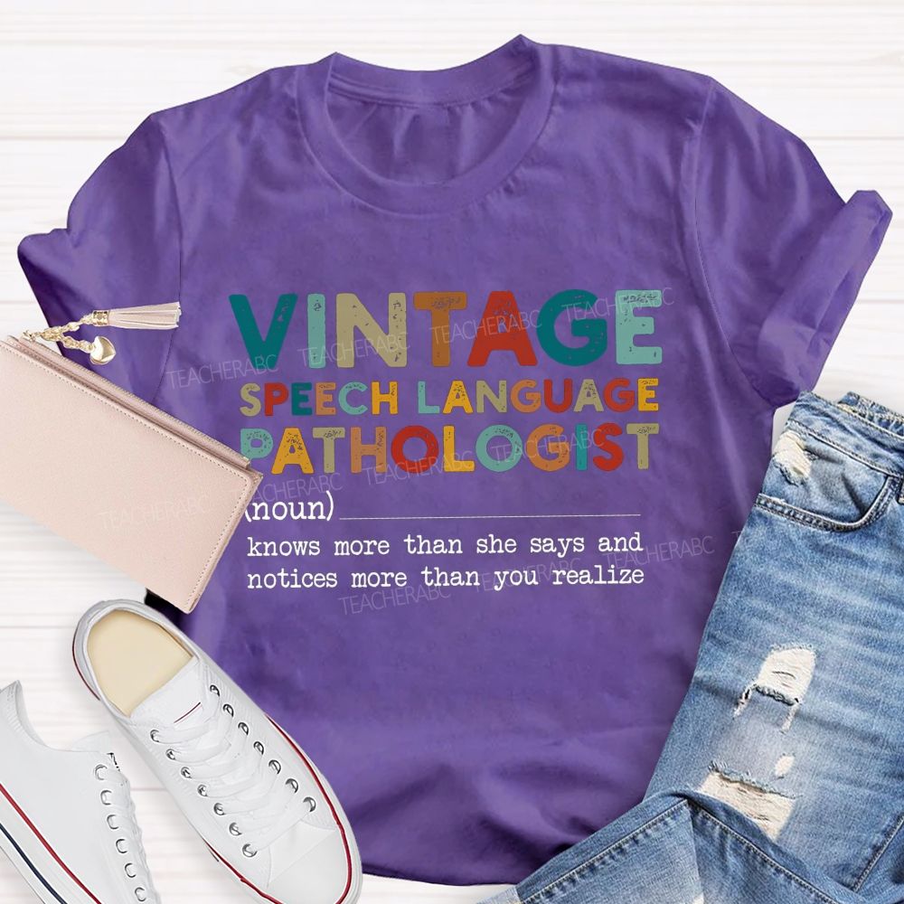Vintage Speech Language Pathologist Knows More Than She Says And Notices More Than You Realize T-shirt