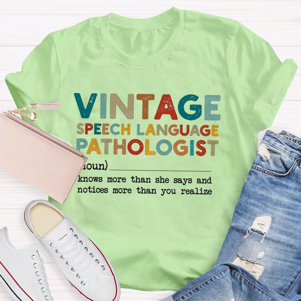 Vintage Speech Language Pathologist Knows More Than She Says And Notices More Than You Realize T-shirt