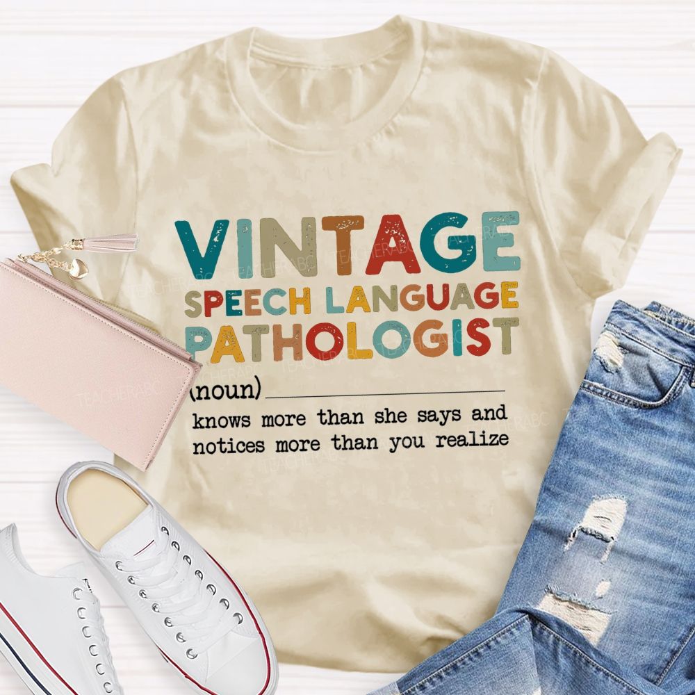 Vintage Speech Language Pathologist Knows More Than She Says And Notices More Than You Realize T-shirt