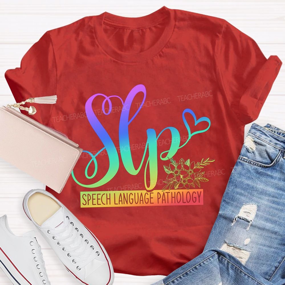 Speech‑Language Pathology Where Words Grow Speak Bloom Thrive Teacher T-shirt