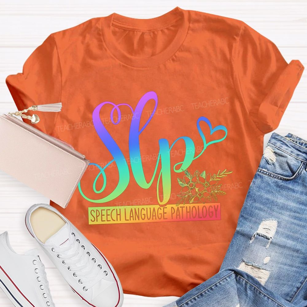 Speech‑Language Pathology Where Words Grow Speak Bloom Thrive Teacher T-shirt