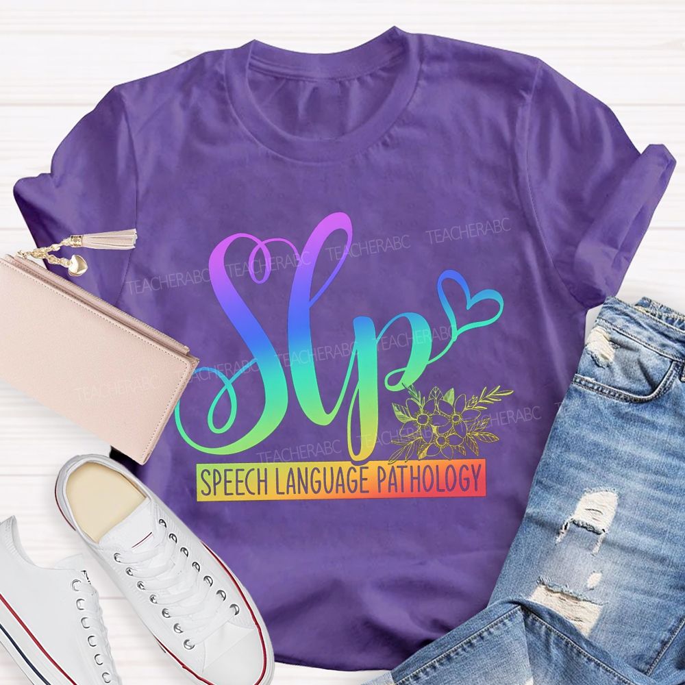 Speech‑Language Pathology Where Words Grow Speak Bloom Thrive Teacher T-shirt