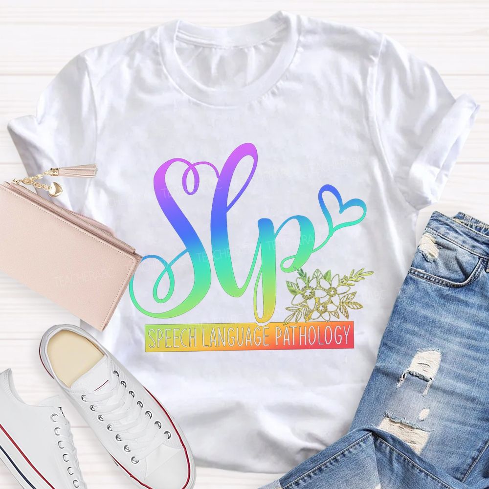 Speech‑Language Pathology Where Words Grow Speak Bloom Thrive Teacher T-shirt