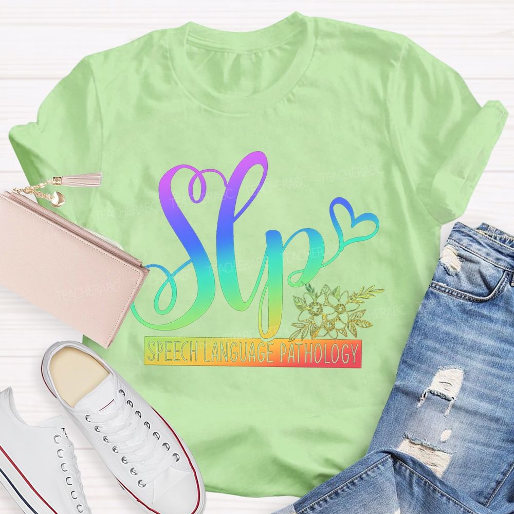 Speech‑Language Pathology Where Words Grow Speak Bloom Thrive Teacher T-shirt