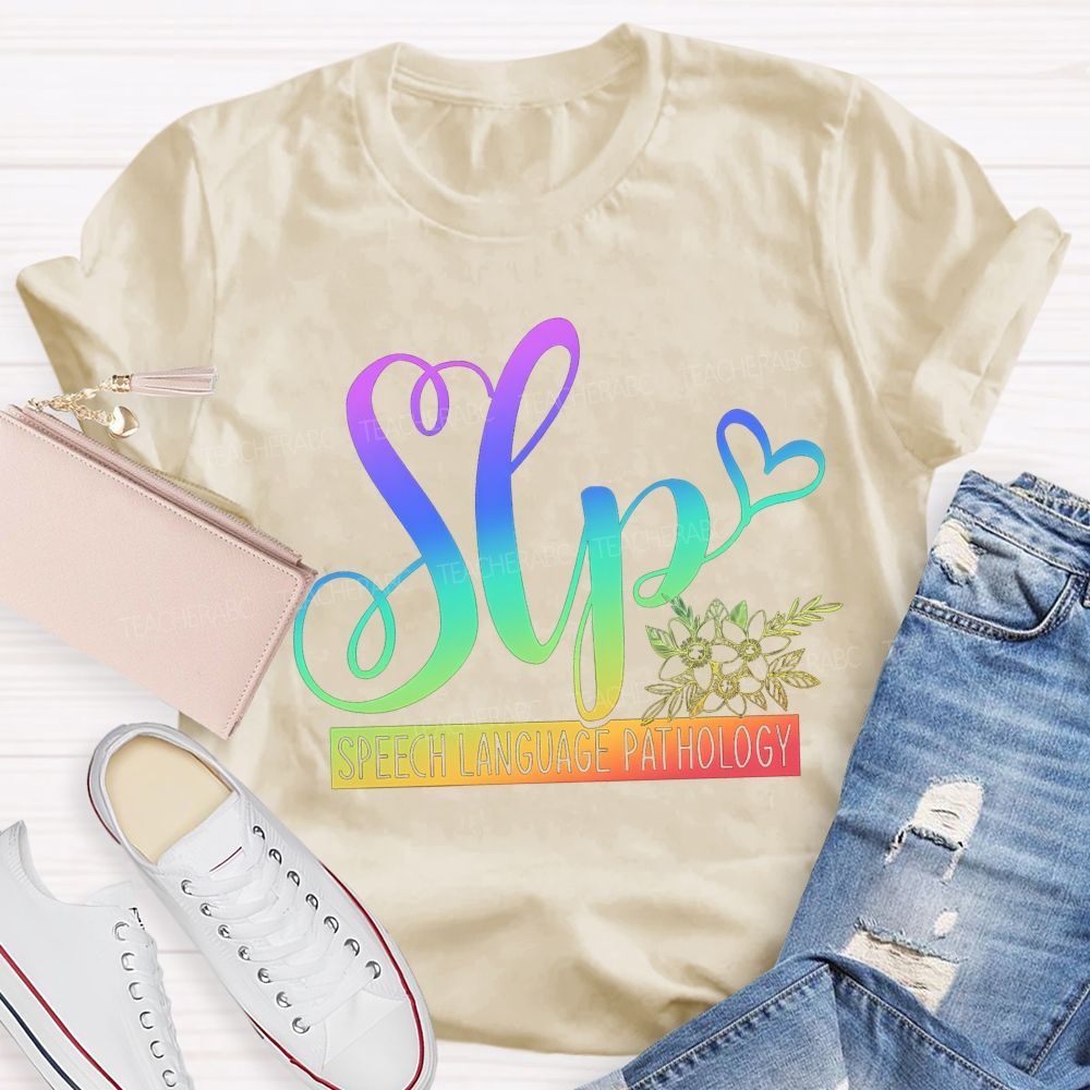 Speech‑Language Pathology Where Words Grow Speak Bloom Thrive Teacher T-shirt