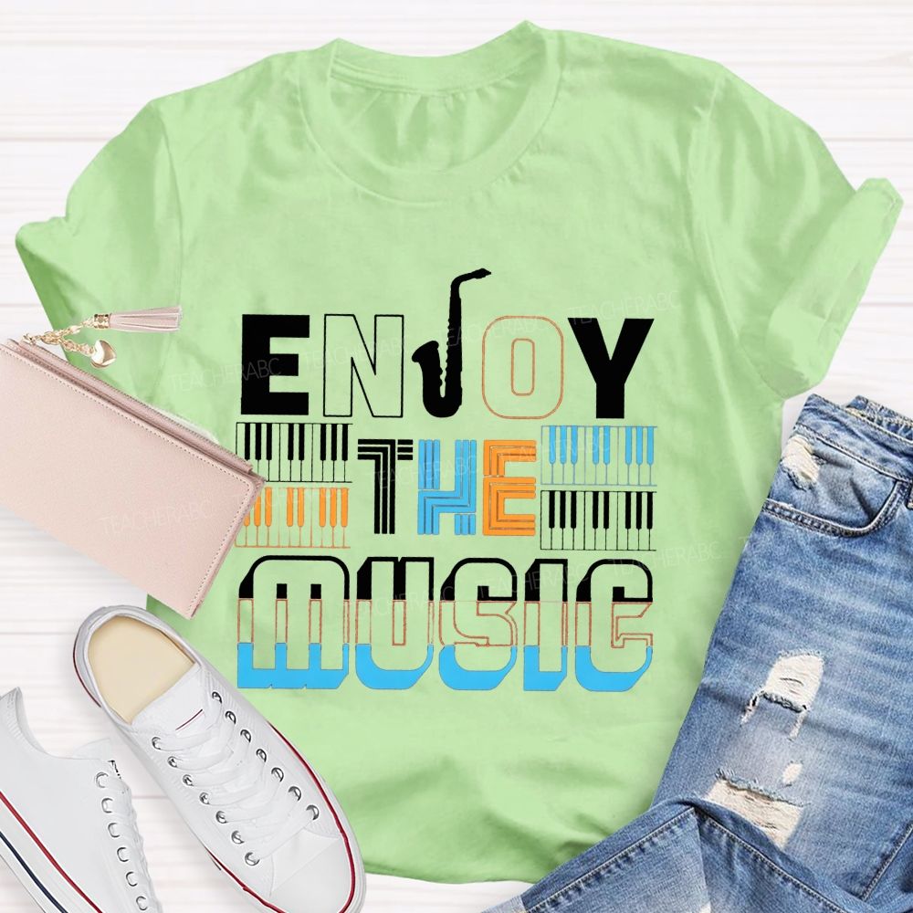 Enjoy The Music Saxophone Piano Keys Music Teacher T-shirt