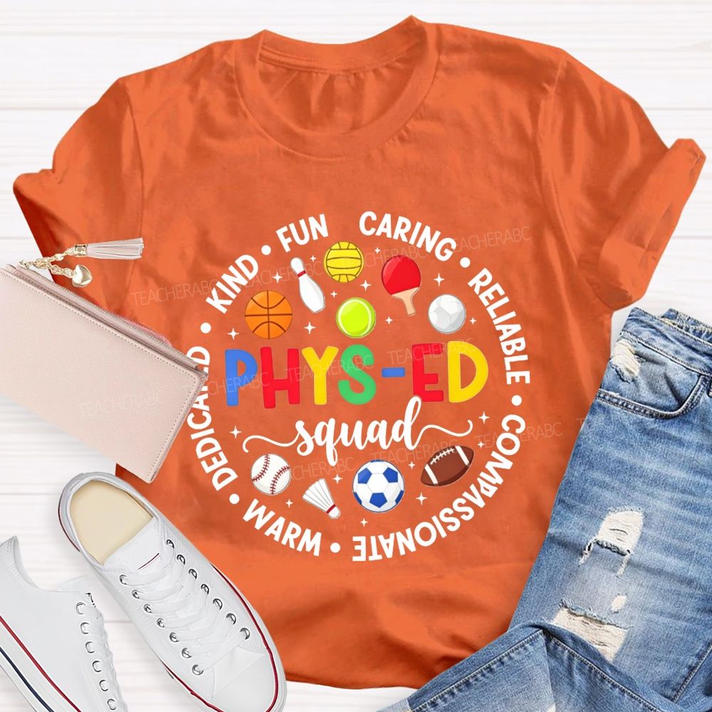 Phys‑Ed Squad Kind Funny Caring Reliable Compassionate Warm Dedicated Teacher T-shirt