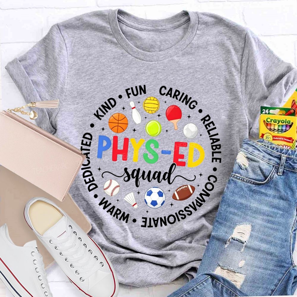 Phys‑Ed Squad Kind Funny Caring Reliable Compassionate Warm Dedicated Teacher T-shirt