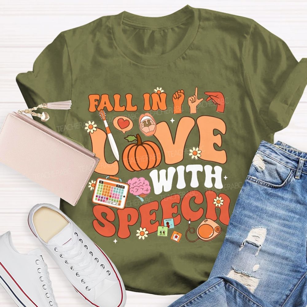 Fall In Love With Speech Autumn Speech Therapy Vibes Teacher T-shirt