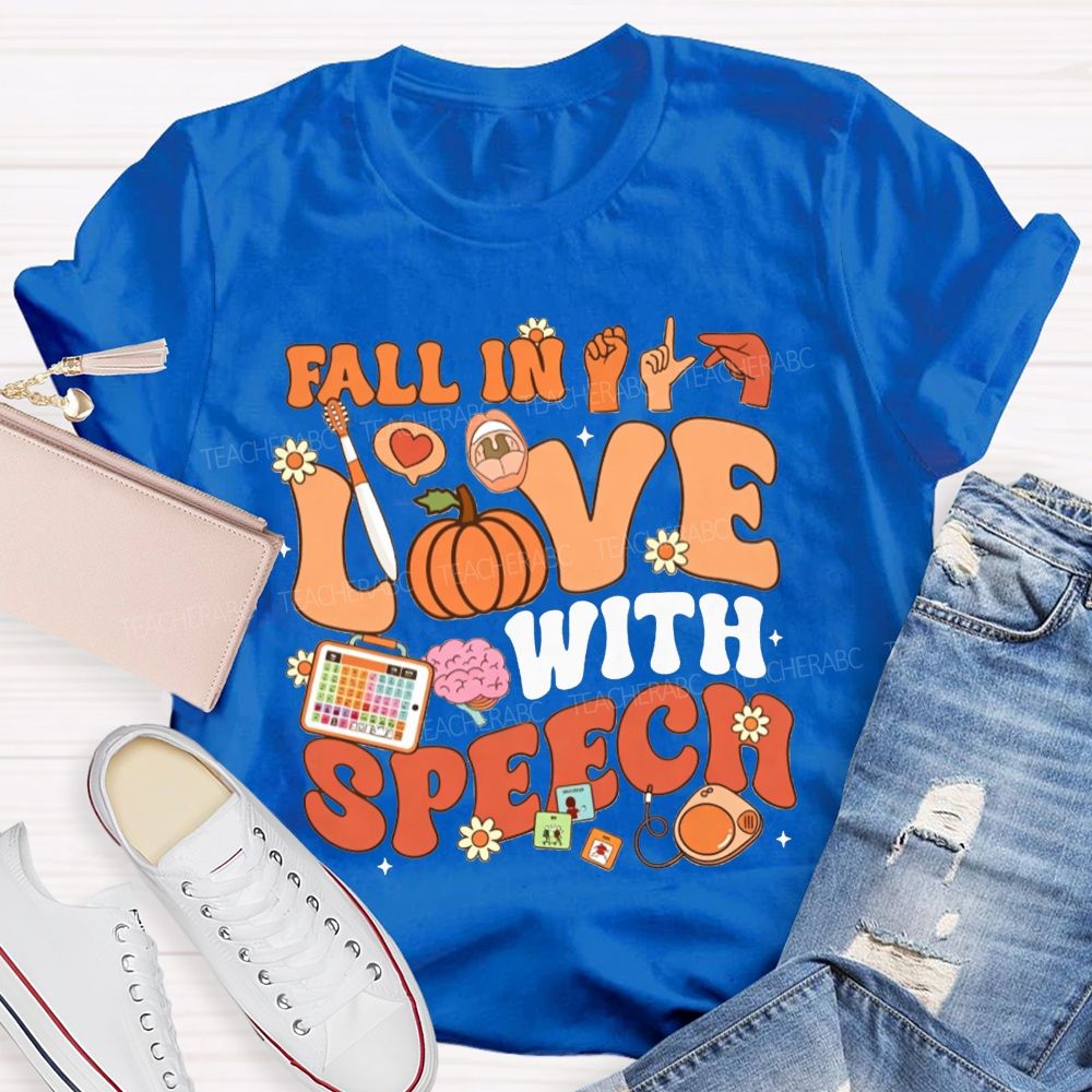 Fall In Love With Speech Autumn Speech Therapy Vibes Teacher T-shirt