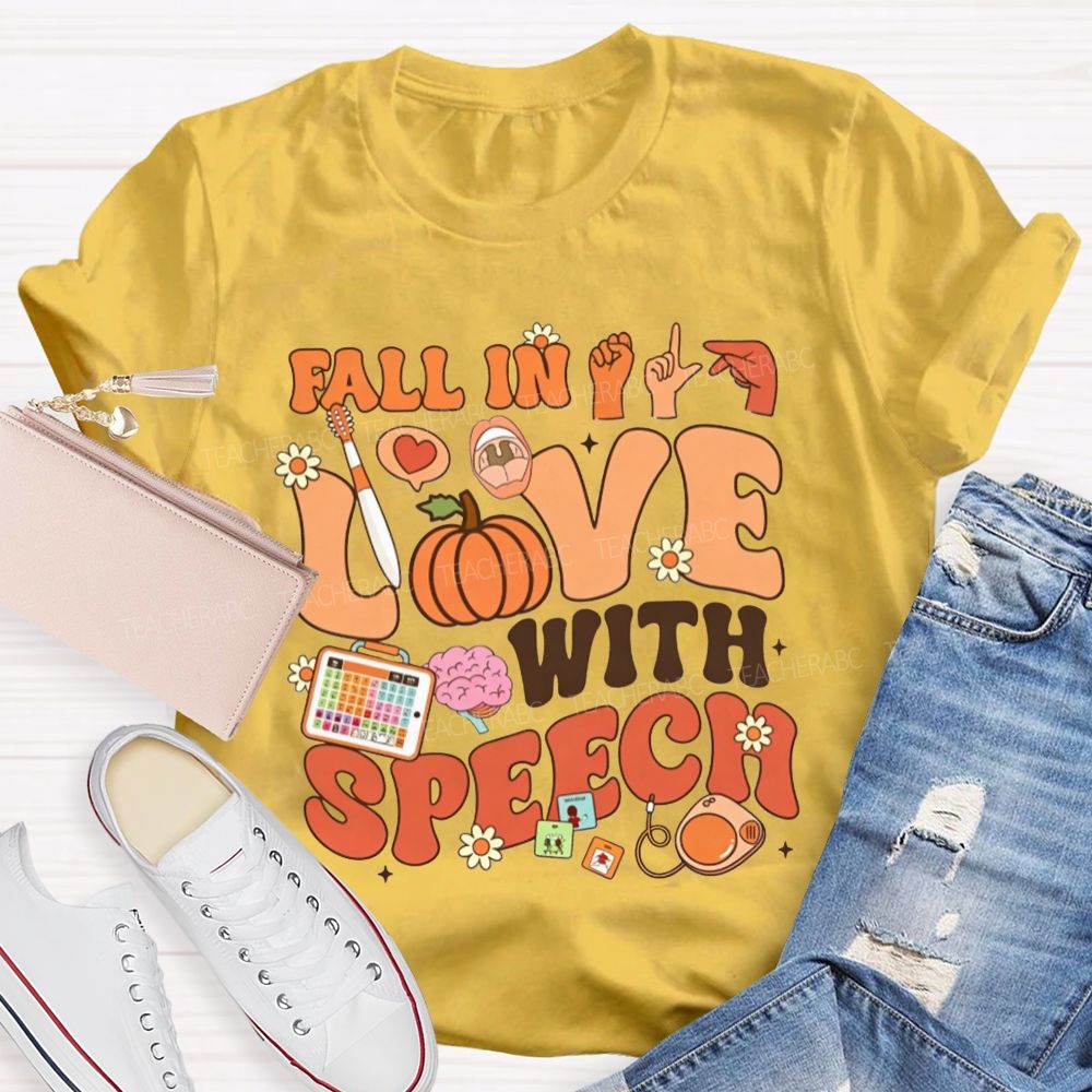 Fall In Love With Speech Autumn Speech Therapy Vibes Teacher T-shirt